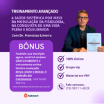 A Saúde Sistêmica por meio da modulação da Fisiologia, na conquista de uma vida plena e equilibrada