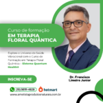 Curso de Formação em Terapia Floral Quântica