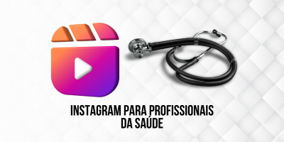 Guia Definitivo Como Profissionais de Saúde Podem Alavancar seu Crescimento no Instagram